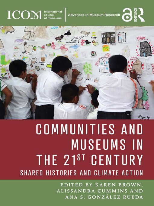 Title details for Communities and Museums in the 21st Century by Karen Brown - Available